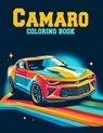 Camaro Coloring Book: Collection of detailed coloring pictures of Caramo cars for car lovers of all ages. - Alejandro Daniel Art - 9798322779339