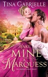 Make Mine a Marquess - Tina Gabrielle - 9798323898442