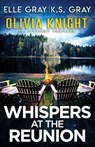 Whispers at the Reunion - K. S. Gray - 9798323902361