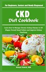 CKD Diet Cookbook: For Beginners, Seniors and Newly Diagnosed: Learn How to Manage Chronic Kidney Disease in All Stages, Prevent Renal Fa - Michael Slowick Rdn - 9798324066390