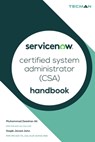 ServiceNow Certified System Administrator (CSA) Handbook - Saqib Javed John - 9798324555511