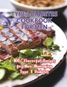 Type 1 Diabetes Cookbook For Men: 100+ Flavorful Recipes for Men Managing Type 1 Diabetes - Great Britain - 9798325279478