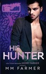 His Hunter - Merry Farmer - 9798325409691