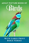 Adult Picture Book of Birds: With Large Print Bible Verses - Spring Lane Press - 9798325524981