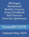 Michigan Residential Builder License Exam Unofficial Self Practice Exercise Questions - Mike Yu - 9798325959134