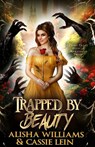 Trapped by Beauty - Alisha Williams - 9798326202987