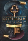 Cryptogram Puzzle Book of Famous Quotes: Unlock the Mystery: 250 Challenging Cryptogram Puzzles for Brain Teasers and Code Breakers - Logic Lark - 9798326712431