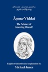 &#256;&#7753;ma-Viddai: The Science of Knowing Oneself - Michael James - 9798327487697