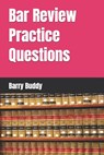 Bar Review Practice Questions - Barry Buddy - 9798327623729