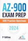 AZ-900 Exam Prep: 500 Practice Questions: 1st Edition - 2024 - Versatile Reads - 9798327831582