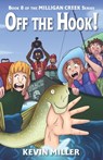 Off the Hook! - Kevin Miller - 9798328145954