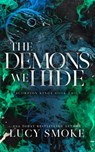 The Demons We Hide [Discreet Edition] - Lucy Smoke - 9798330206292