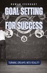 Goal Setting for Success - Rowan Everhart - 9798330218097
