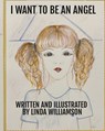 I Want to Be an Angel - Linda Williamson - 9798330219636