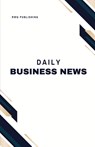 Daily Business News - Rwg Publishing - 9798330243006