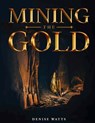 Mining The Gold - Denise Watts - 9798330253036