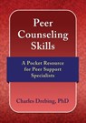 Peer Counseling Skills: A Pocket Resource for Peer Support Specialists - Charles E. Drebing - 9798330257492