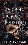 The Blood of Gods and Monsters - Lucinda Dark ; Lucy Smoke - 9798330271498