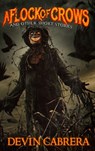 A Flock of Crows - Devin Cabrera - 9798330276080