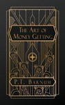 Barnum, P: Art of Money Getting - P. T. Barnum - 9798330296866