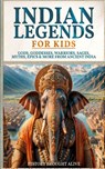Indian Legends For Kids - History Brought Alive - 9798330299492