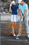 Finding His Way Home - Christine A. Schimpf - 9798330309047