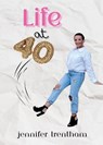 Life at 40 - Jennifer Trentham - 9798330323333