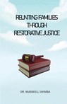 Reuniting Families through Restorative Justice - Maxwell Shimba - 9798330323401