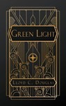 Douglas, L: Green Light - Lloyd C. Douglas - 9798330350094