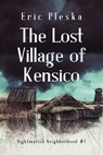 The Lost Village of Kensico - Eric Pleska - 9798330351978