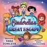 Cinderella's Great Escape - Tara Tomczyk - 9798330357147
