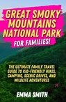 Great Smoky Mountains National Park for Families - Emma Smith - 9798330367795