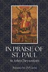 In Praise of St. Paul - St John Chrysostom - 9798330370306