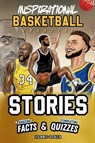 Inspirational Basketball GOATS Stories, Amazing Facts, and Trivia Games - Harris Baker - 9798330370429