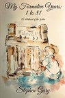 My Formative Years - Stephen Gary - 9798330387137