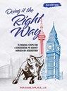 Doing It the Right Way - 3rd Edition - Rick Gould - 9798330391455