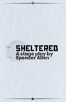 Sheltered - Spencer Allen - 9798330395170
