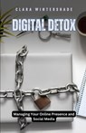 Digital Detox - Clara Wintershade - 9798330415236