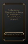 Equiano, O: Interesting Narrative of the Life of Olaudah Equ - Olaudah Equiano - 9798330415472