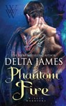 Phantom Fire - Delta James - 9798330416387