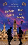 The King's Guide to War and Family - L. R. Weltmann - 9798330429561