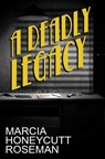 A Deadly Legacy - Marcia Honeycutt Roseman - 9798330444410