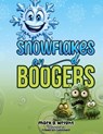 SNOWFLAKES and BOOGERS - Mark G. Wright - 9798330445776