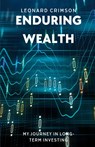 Enduring Wealth - Leonard Crimson - 9798330451005