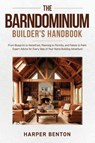 The Barndominium Builder's Handbook - Harper Benton - 9798330461332