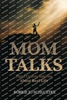 Mom Talks - Bobbie Jo Schlueter - 9798330462230