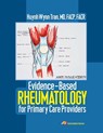 Evidence-Based Rheumatology for Primary Care Providers - Huynh Wynn Tran MD FACP FACR - 9798330474141