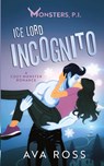 Ice Lord Incognito - Ava Ross - 9798330479368