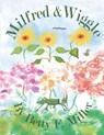 Milfred & Wiggle - Betty F. Miller - 9798330485529