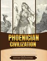 Phoenician Civilization - History Encounters - 9798330487752